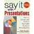 Say It with Presentations, Second Edition, Revised & Expanded: How to Design and Deliver Successful Business Presentations