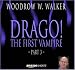 Drago! The First Vampire - Part 3