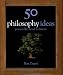 50 Philosophy Ideas You Really Need to Know (50 Ideas)