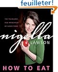 How to Eat: The Pleasures and Princip...