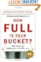 How Full Is Your Bucket?: Expanded Anniversary Edition