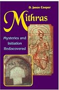 Mithras: Mysteries and Inititation Rediscovered