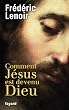Comment J�sus est devenu Dieu