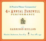 A Prairie Home Companion: The 4th Annual Farewell Performance (A Prairie Home Companion)