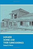 Japanese Homes and Their Surroundings (Dover Architecture)