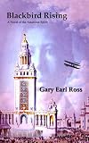 Blackbird Rising: A Novel of the American Spirit