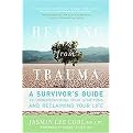 Healing from Trauma (A Survivor's Guide to Understanding Your Symptoms and Reclaiming Your Life) (Paperback)