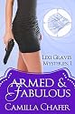Armed and Fabulous (Lexi Graves Mysteries)