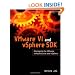 VMware VI and vSphere SDK: Managing the VMware Infrastructure and vSphere