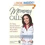 Mommy Calls: Dr. Tanya Answers Parents' Top 101 Questions About Babies and Toddlers