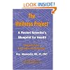 The Wellness Project: A Rocket Scientist's Blueprint For Health