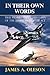 IN THEIR OWN WORDS: TRUE STORIES AND ADVENTURES OF THE AMERICAN FIGHTER ACE