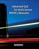 Advanced QoS for Multi-Service IP/MPLS Networks