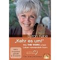 Byron Katie - Kehr es um! Wie THE WORK unser Leben verwandeln kann