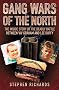 Gang Wars of the North: The Inside Story of the Deadly Battle Between Viv Graham and Lee Duffy