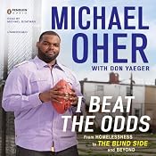 I Beat the Odds: From Homelessness, to 'The Blind Side', and Beyond | [Michael Oher]