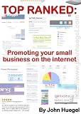 Top Ranked: Promoting Your Small Business on the Internet