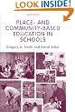 Place- and Community-Based Education in Schools (Sociocultural, Political and Historical Studies in Education)