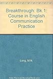 Breakthrough : a course in English communication practice