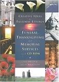 Cover of Funeral, Thanksgiving and Memorial Services with CD ROM(Creative Ideas for Pastoral Liturgies) by Jan Brind Tessa Wilkinson 1853118559