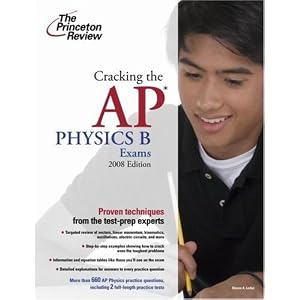 Cracking the AP Physics B Exam, 2008 Edition (College Test Preparation) (Paperback)