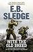 Image of With the Old Breed: The World War Two Pacific Classic