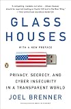 Glass Houses: Privacy, Secrecy, and Cyber Insecurity in a Transparent World @ CyberWar: Si Vis Pacem, Para Bellum