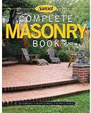 Complete Masonry: Building Techniques, Decorative Concrete, Tools and Materials (Sunset) - 0376015950