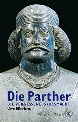 Die Parther: Die vergessene Grossmacht (German Edition)