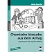 Chemische Versuche aus dem Alltag, Experimente mit einfachen Mitteln