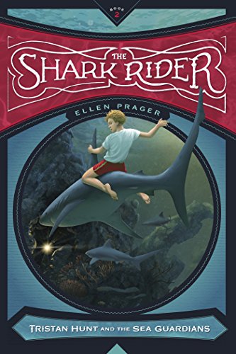 The Shark Rider (Tristan Hunt and the Sea Guardians)