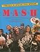 M*A*S*H: The Exclusive, Inside Story of TV's Most Popular Show (Paperback)