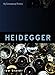 Heidegger: Thinking of Being (Key Contemporary Thinkers)