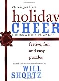 The New York Times Holiday Cheer Crossword Puzzles: Festive, Fun and Easy Puzzles (New York Times Crossword Puzzles)