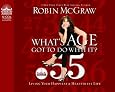 What`s Age Got to Do With It?: Living Your Healthiest and Happiest Life