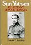 Sun Yat-sen: Reluctant Revolutionary (The Library of World Biography)