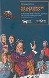 Por qué Beethoven tiró el estofado : y muchas más historias acerca de las vidas de grandes compositores