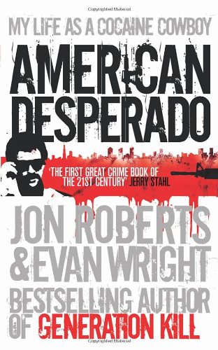 American Desperado: My life as a Cocaine Cowboy