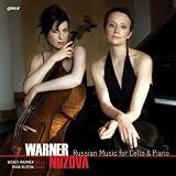 Wendy Warner & Irina Nuzova Russian Music for Cello & Piano