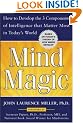 Mind Magic: How to Develop the 3 Components of Intelligence That Matter Most in Today's World