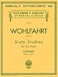Franz Wohlfahrt - 60 Studies, Op. 45 Complete: Books 1 and 2 for Violin (Schirmer's Library of Musical Classics)