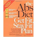 The Abs Diet Get Fit Stay Fit Plan: The Exercise Program to Flatten Your Belly, Reshape Your Body, and Give You Abs for Life! book cover