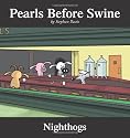 Nighthogs: A Pearls Before Swine Collection
