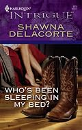 Who's Been Sleeping In My Bed? (Harlequin Intrigue Series)