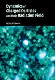 Dynamics of Charged Particles and Their Radiation Field