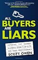 All Buyers Are Liars: Exposing The Closely Guarded Secrets of Elite Car Sales Professionals