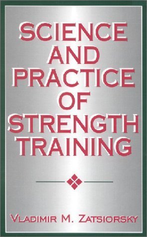 Science and Practice of Strength Training by Vladimir M. Zatsiorsky (1995-01-01)