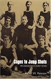 Cages to Jump Shots: Pro Basketball`s Early Years