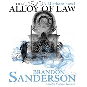 The Alloy of Law: A Mistborn Novel | [Brandon Sanderson]
