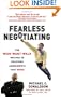 Fearless Negotiating: The Wish, Want, Walk Method to Reaching Agreements That Work